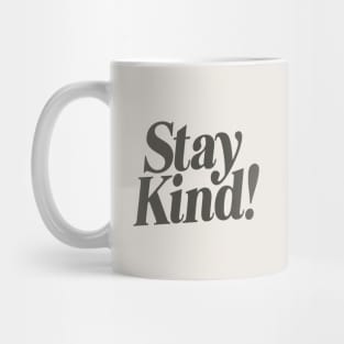 Stay Kind by The Motivated Type in Black and White Mug